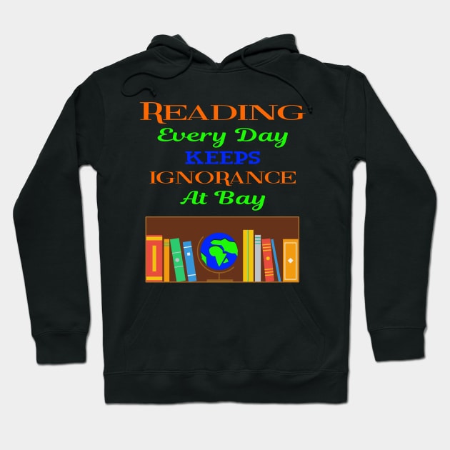 Reading Books Motivational Slogan For Book Lovers & Lit Fans Hoodie by DMLukman